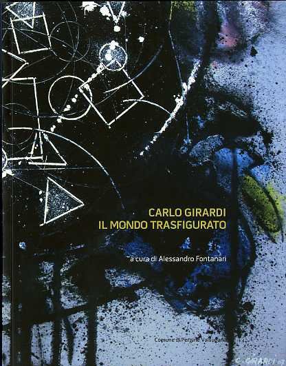 Carlo Girardi: il mondo trasfigurato.
