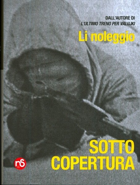 Sotto copertura.