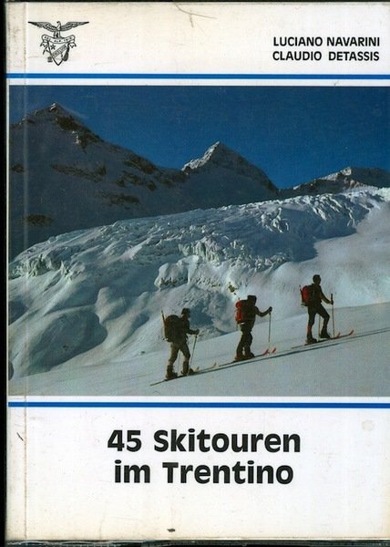 45 Skitouren im Trentino.