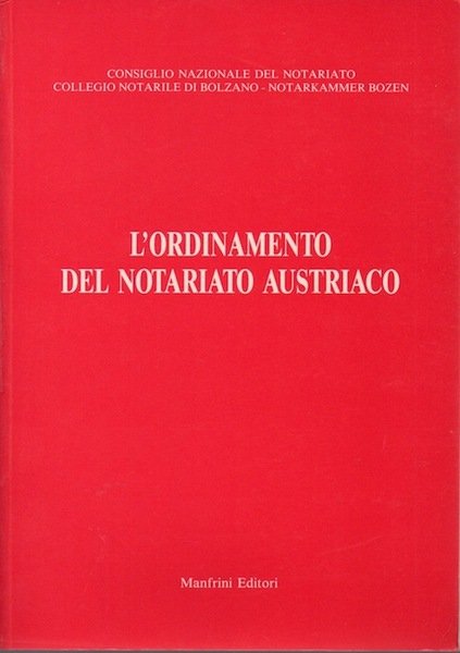 L'ordinamento del notariato austriaco.