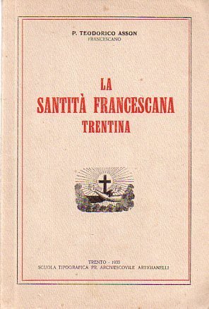 La santitÃ francescana trentina.