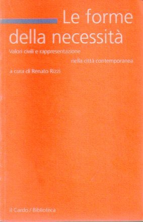 Le forme della necessitÃ : valori civili e rappresentazione nella …