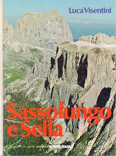 Sassolungo e Sella: escursionismo e vie normali di salita alle …