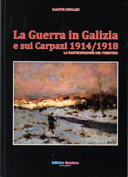 La guerra in Galizia e sui Carpazi: 1914-1918: la partecipazione …