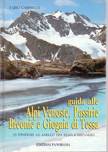 Guida alle Alpi Venoste, Passirie, Breonie e Giogaia di Tessa: …