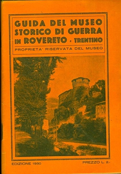 Guida del Museo storico italiano di guerra di Rovereto (Trentino).