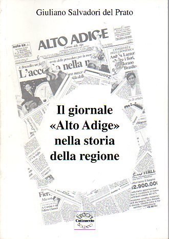 Il giornale Alto Adige nella storia della regione.