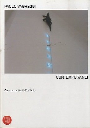 Contemporanei: conversazioni d'artista.