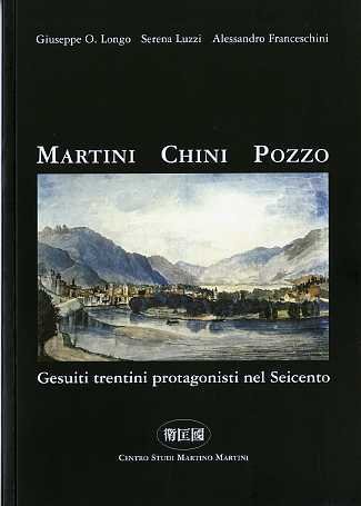 Martini, Chini, Pozzo: gesuiti trentini protagonisti del Seicento. | Immagine Gallery 1