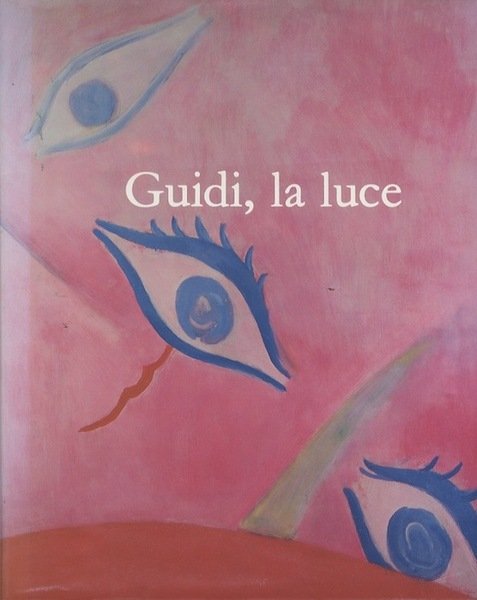 Guidi: la luce.