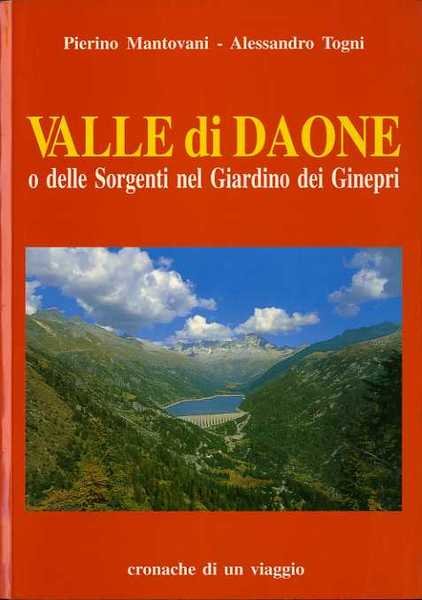 Valle di Daone o delle Sorgenti nel Giardino dei Ginepri: …