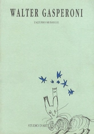 Walter Gasperoni: l'azzurro mi insegue.