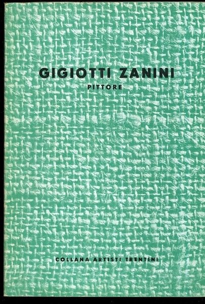Gigiotti Zanini: pittore.