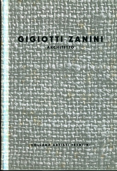 Gigiotti Zanini: architetto.