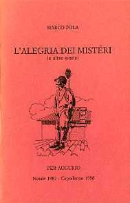 L'alegria dei misteri (e altre storie): per augurio, Natale 1987-Capodanno …