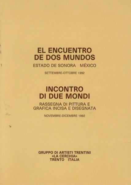 El encuentro de dos mundos: estado de Sonora - México, …