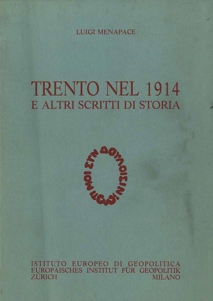 Trento nel 1914 e altri scritti di storia.