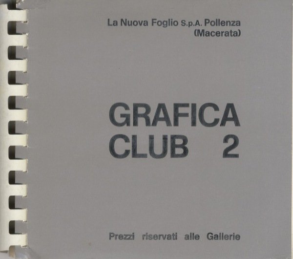 Grafica club 2: catalogo della produzione grafica 1971: catalogo riservato …