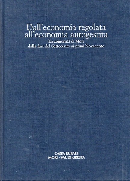 Dall'economia regolata all'economia autogestita: la comunitÃ di Mori dalla fine …