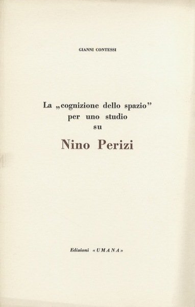 La "cognizione dello spazio" per uno studio su Nino Perizi.