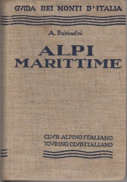 Alpi marittime: (dal Colle di Tenda al Colle della Maddalena).