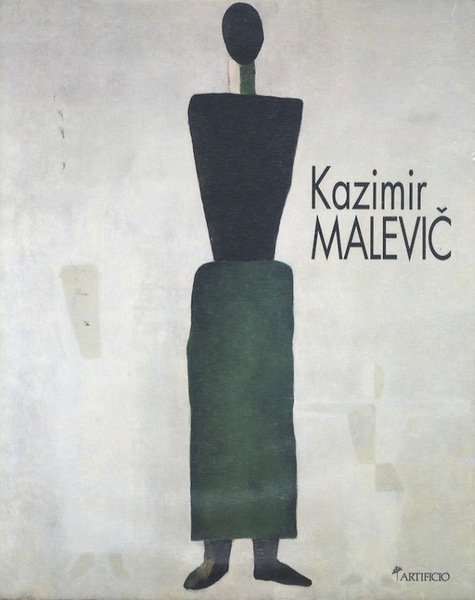 Kazimir MaleviÄ?: 1900-1935: una retrospettiva.
