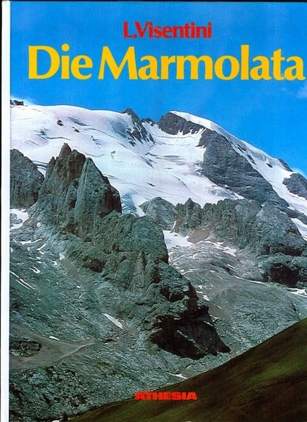 Die Marmolata: KÃ¶nigin der Dolomiten, fÃ¼hrungen durch ihr Reich.