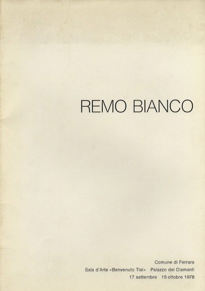 Remo Bianco: Comune di Ferrara, Sala d'arte Â”Benvenuto TisiÂ”, Palazzo …