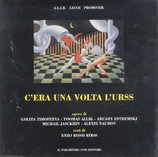 C'era una volta l'URSS: opere di Lolita Timofeeva, Toomas Allik, …