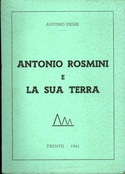 Antonio Rosmini e la sua terra.
