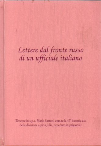 Lettere dal fronte russo di un ufficiale italiano.