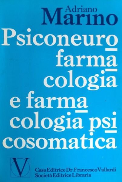 Psiconeurofarmacologia e farmacologia psicosomatica.