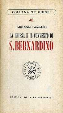 La Chiesa e il Convento di S. Bernardino.