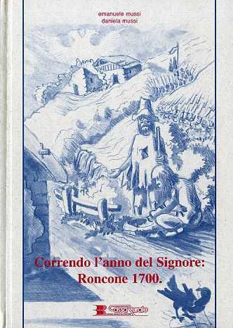 Roncone: 1700 e dintorni. Dalla 1Â° Guerra di Successione Spagnola …