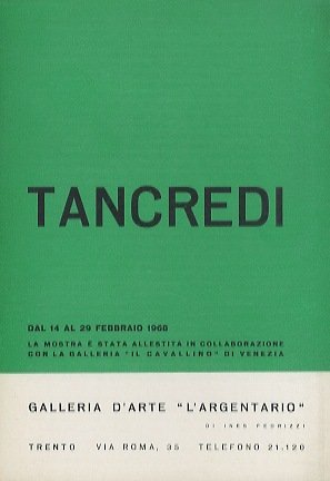 Tancredi: dal 14 al 29 febbraio 1968.