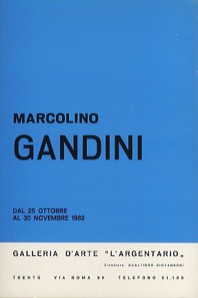 Marcolino Gandini: dal 25 ottobre al 30 novembre 1982.