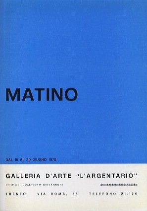 Matino: dal 16 al 30 giugno 1970.