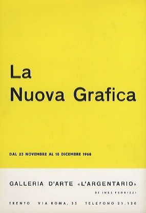 La Nuova Grafica: dal 23 novembre al 10 dicembre 1968.