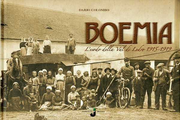 Boemia: l'esodo della Val di Ledro 1915-1919.