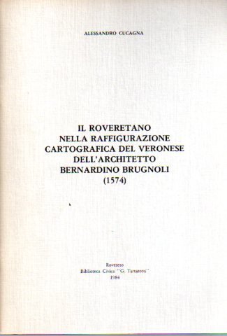 Il Roveretano nella raffigurazione cartografica del Veronese dell'architetto Bernardino Brugnoli … | Immagine principale