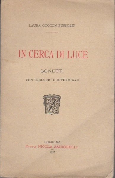 In cerca di luce: sonetti con preludio e intermezzo.