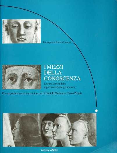 I mezzi della conoscenza: lettura storica della rappresentazione geometrica.