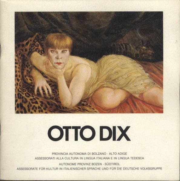 Otto Dix: 5.11.-21.12.1986: Bolzano-Castel Mareccio - Bozen-Schloss Maretsch.