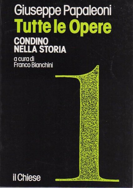 Tutte le opere: vol. 1: Condino nella storia.