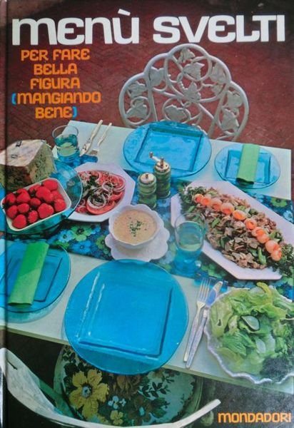 Menu svelti per fare bella figura, mangiando bene.