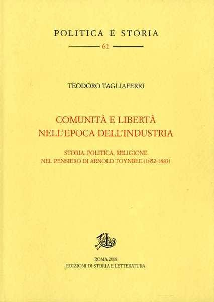 ComunitÃ e libertÃ nell'epoca dell'industria: storia, politica, religione nel pensiero …