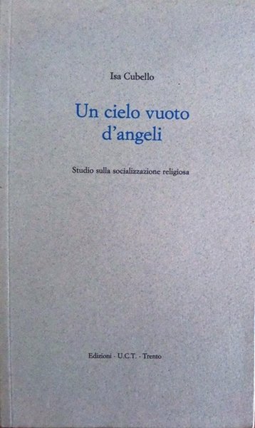Un cielo vuoto d'angeli: studio sulla socializzazione religiosa.