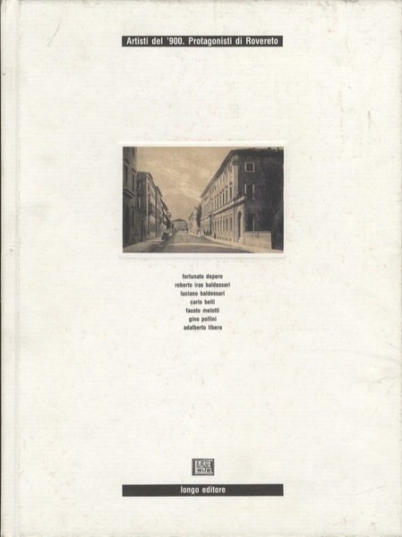Artisti del '900, protagonisti di Rovereto: Fortunato Depero, Roberto Iras …
