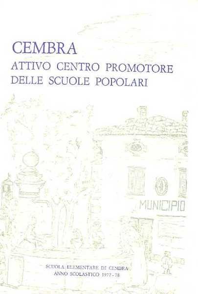 Cembra attivo centro promotore delle scuole popolari.