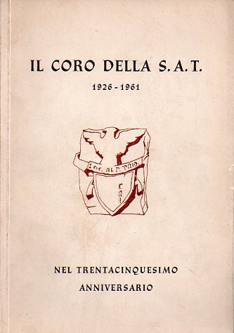 Il coro della S.A.T.: 1926-1961: nel 35° Anniversario.